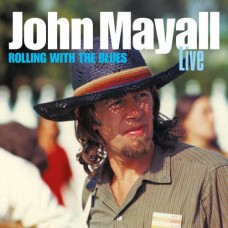 JOHN MAYALL-ROLLING WITH THE BLUES (2CD)