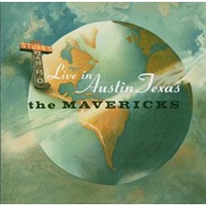 MAVERICKS-LIVE IN AUSTIN TEXAS (CD)