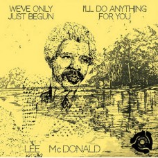 LEE MCDONALD- WE'VE ONLY JUST.. (7")