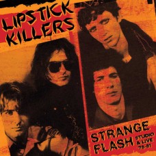 LIPSTICK KILLERS-STRANGE FLASH - STUDIO.. (2LP)