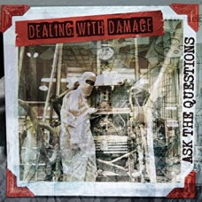 DEALING WITH DAMAGE-ASK THE QUESTIONS (LP)