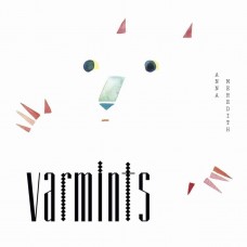 MEREDITH ANNA-VARMINTS (LP)