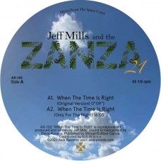 JEFF MILLS AND THE ZANZA 21-WHEN THE TIME IS RIGHT (12")