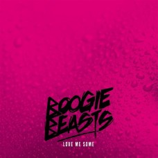 BOOGIE BEASTS-LOVE ME SOME (LP)