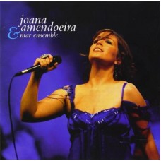 JOANA AMENDOEIRA & MAR EMSEMBLE-AO VIVO  (CD+DVD)