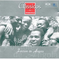 FOLCLORE DE ANGOLA-CLÁSSICOS DA RENASCENÇA VOL. 91 (CD)