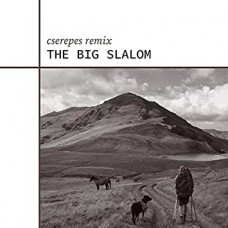 CSEREPES-BIG SLALOM (CD)