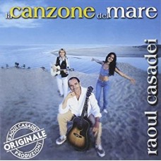 RAOUL CASADEI-LA CANZONE DEL MARE (CD)