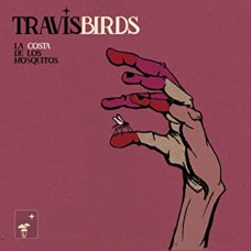 TRAVIS BIRDS-LA COSTA DE LOS MOSQUITOS (LP)
