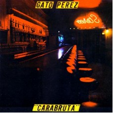 GATO PEREZ-CARABRUTA (LP)