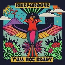 RICE & GROOVE-Y ALL NOT READY (CD)