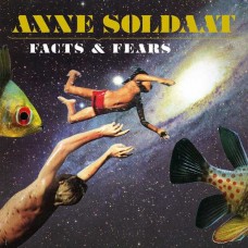 ANNE SOLDAAT-FACTS & FEARS (CD)