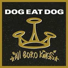 DOG EAT DOG-ALL BORO KINGS -HQ- (LP)