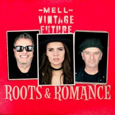 MELL & VINTAGE FUTURE-ROOTS & ROMANCE (LP)