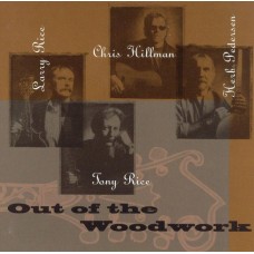 RICE/RICE/HILLMAN-OUT OF THE WOODWORK (CD)