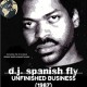 DJ SPANISH FLY-UNFINISHED BUSINESS (2LP)