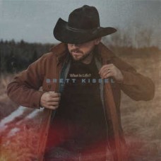 BRETT KISSEL-WHAT IS LIFE? (LP)