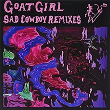 GOAT GIRL-SAD COWBOY REMIXES (12")