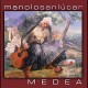 MANOLO SANCULAR-MEDEA -REISSUE- (CD)