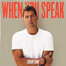 JEREMY CAMP-WHEN YOU SPEAK (CD)