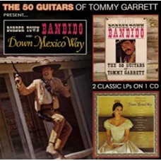 TOMMY GARRETT-BANDIDO & DOWN MEXICO WAY (CD)