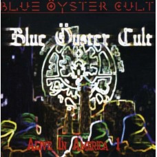 BLUE OYSTER CULT-ALIVE IN AMERICA PT.1 (CD)