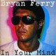 BRYAN FERRY-IN YOUR MIND (CD)