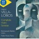 HEITOR VILLA-LOBOS-COMPLETE VIOLIN SONATAS (CD)