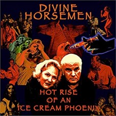DIVINE HORSEMEN-HOT RISE OF AN ICE.. (LP)