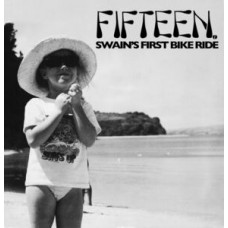 FIFTEEN-SWAIN'S FIRST BIKE RIDE (LP)