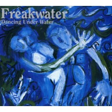 FREAKWATER-DANCING UNDER.. -REISSUE- (CD)
