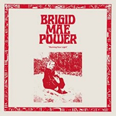 BRIGID MAE POWER-BURNING YOUR LIGHT (LP)