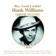 HANK WILLIAMS-HEY, GOOD LOOKIN' (CD)