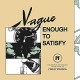 PHILIP FROBOS-VAGUE ENOUGH TO SATISFY (LP)