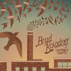 BRAD KOLODNER-CHIMNEY SWIFTS (CD)