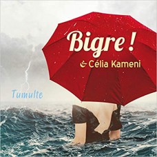 BIGRE! & CELIA KAMENI-TUMULTE (CD)