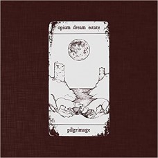OPIUM DREAM ESTATE-PILGRIMAGE (CD)