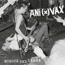 ANI(X)VAX-SCHOCK UND DRAMA (LP)