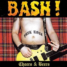 BASH!-CHEERS & BEERS (LP)