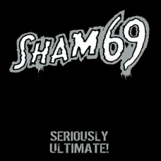 SHAM 69-SERIOUSLY ULTIMATE (2LP)
