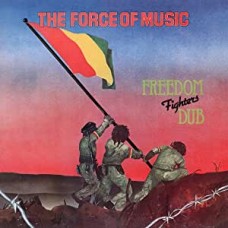 FORCES OF MUSIC-FREEDOM FIGHTERS DUB (CD)