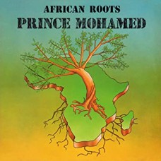 PRINCE MOHAMMAD-AFRICAN ROOTS (LP)