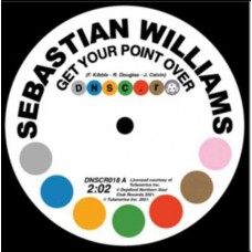 SEBASTIAN WILLIAMS-GET YOUR POINT OVER/I.. (7")