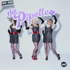 PIPETTES-WE ARE THE.. -ANNIVERS- (LP)