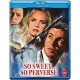 FILME-SO SWEET... SO PERVERSE (BLU-RAY)