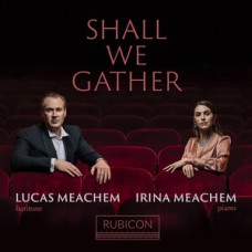 LUCAS MEACHEM/IRINA MAECHEM-SHALL WE GATHER (CD)