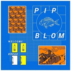 PIP BLOM-WELCOME BREAK (CD)