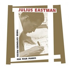 JULIUS EASTMAN-THREE EXTENDED PIECES.. (2CD)