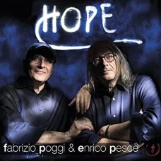 FABRIZIO POGGI & ENRICO PESCE-HOPE (CD)