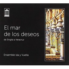 ENSEMBLE IDA Y VUELTA-ELMAR DE LOS DESEOS (CD)
